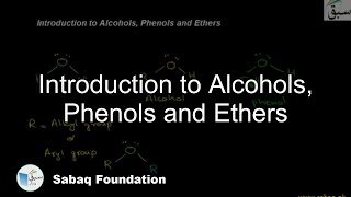Introduction to Alcohols, Phenols and Ethers