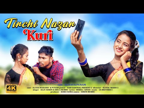 SANTALI VIDEO//TIRCHI NAZAR//ELIYAS MARANDI & PUNAM SOREN//NEW SANTALI VIDEO 2025