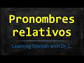 Exploring Relative Pronouns in Spanish