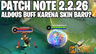 LUKAS BUFF, GLOO NERF, ALDOUS BUFF, ATLAS NERF - PATCH NOTE 2.2.26 MOBILE LEGENDS