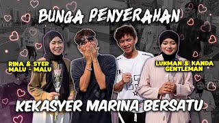 BUNGA TERAKHIR !! KAKASYER MARINA BESATU !! 