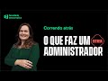 Conceitos de Administração e Gestão