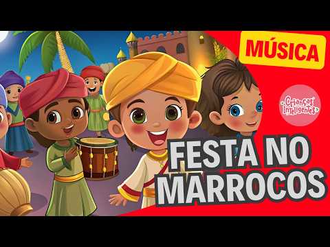 FESTA NO MARROCOS - CRIANÇAS INTELIGENTES #criançasinteligentes #aprendabrincando #apoioaoprofessor