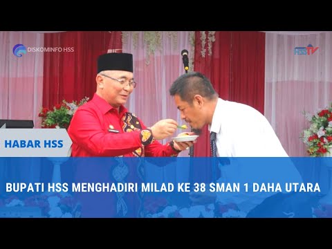 Bupati HSS Hadiri Milad SMAN 1 Daha Utara ke 38