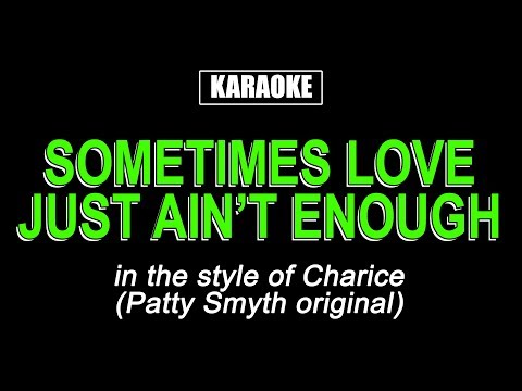 Karaoke – Sometimes Love Just Ain’t Enough – Charice