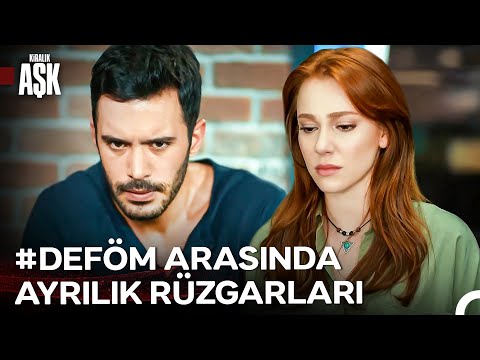 "Yalancı Bir Kadın ile Beraber Olamam!" - Kiralık Aşk