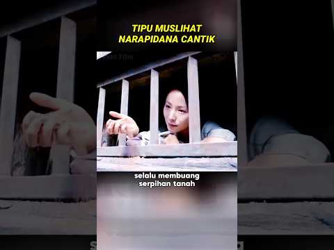 Tipu Muslihat Narapidana Cantik #alurfilm #plottwist