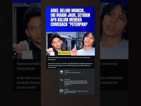 PETERPAN COMEBACK? ARIEL DAN UKI BELUM KASIH SINYAL #shortvideo #peterpan #beritaviral