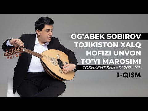 Og’abek Sobirov Tojikiston xalq hofizi unvon to’yi marosimi. Toshkent shahri 2024 yil 1-qism