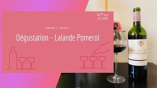 Dégustation Lalande de Pomerol 2007, Château des Annereaux
