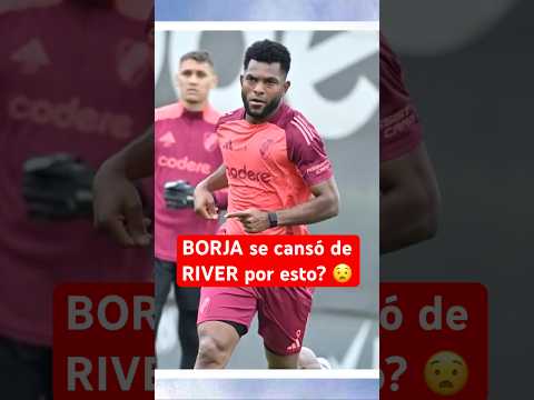 BORJA se cansó de RIVER por esto? 😓| Ultimas Noticias #RiverPlate #Futbol #Argentina #River