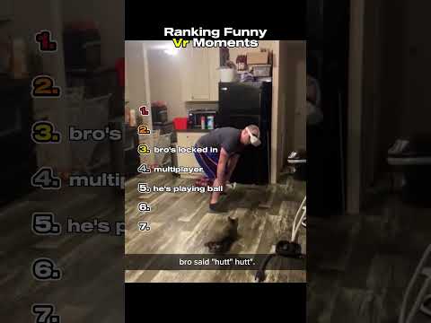 Ranking Funny Vr Moments