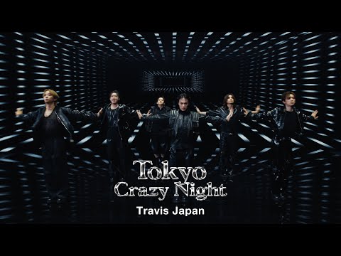 Travis Japan - 'Tokyo Crazy Night' Music Video