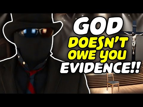 Hey entitled atheists, God doesn’t owe you evidence!!