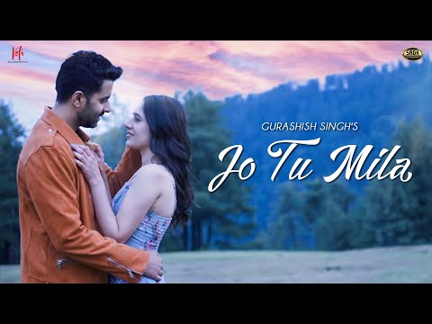 Jo Tu Mila - Official Video | Gurashish Singh | TSK Music | Shivani Pancholi | New Song 2022