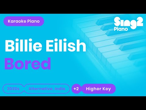 Billie Eilish – Bored (Karaoke Piano) Lower Key