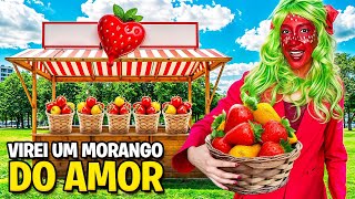 VIREI UM MORANGO DO AMOR POR 24 HORAS