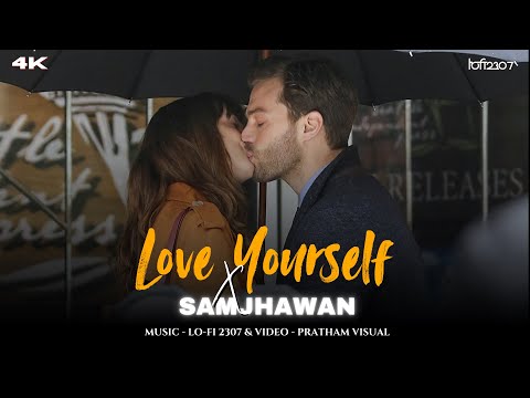 Love Yourself X Samjhawan (Mashup) - Full Version | Lo-fi 2307 | Latest Insta Trending Mashup 2024