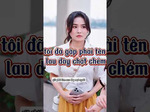 tôi đã gặp phải tên lau dày chặt chém
