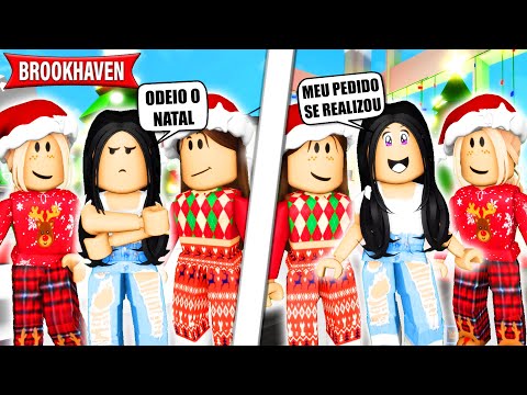 A MENINA QUE NÃO GOSTAVA DE NATAL TEVE O PEDIDO REALIZADO | Historinhas Brookhaven RP | Roblox