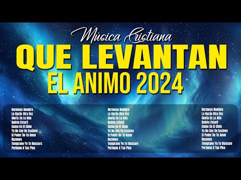 LA CANCIÓN CRISTIANA MAS HERMOSA 2024 - HIMNOS ADORACION 2024   - MÚSICA CRISTIANA 2024