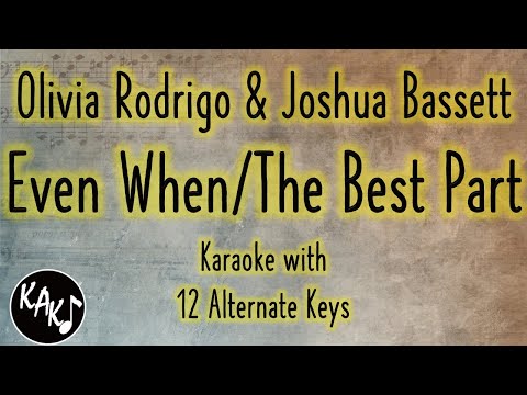 Even When/The Best Part Karaoke Olivia Rodrigo Joshua Bassett Instrumental Lower Higher Original Key