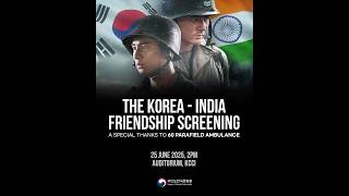 🎥 Korea–India Friendship Screening🗓️ 25 June, KCCI
