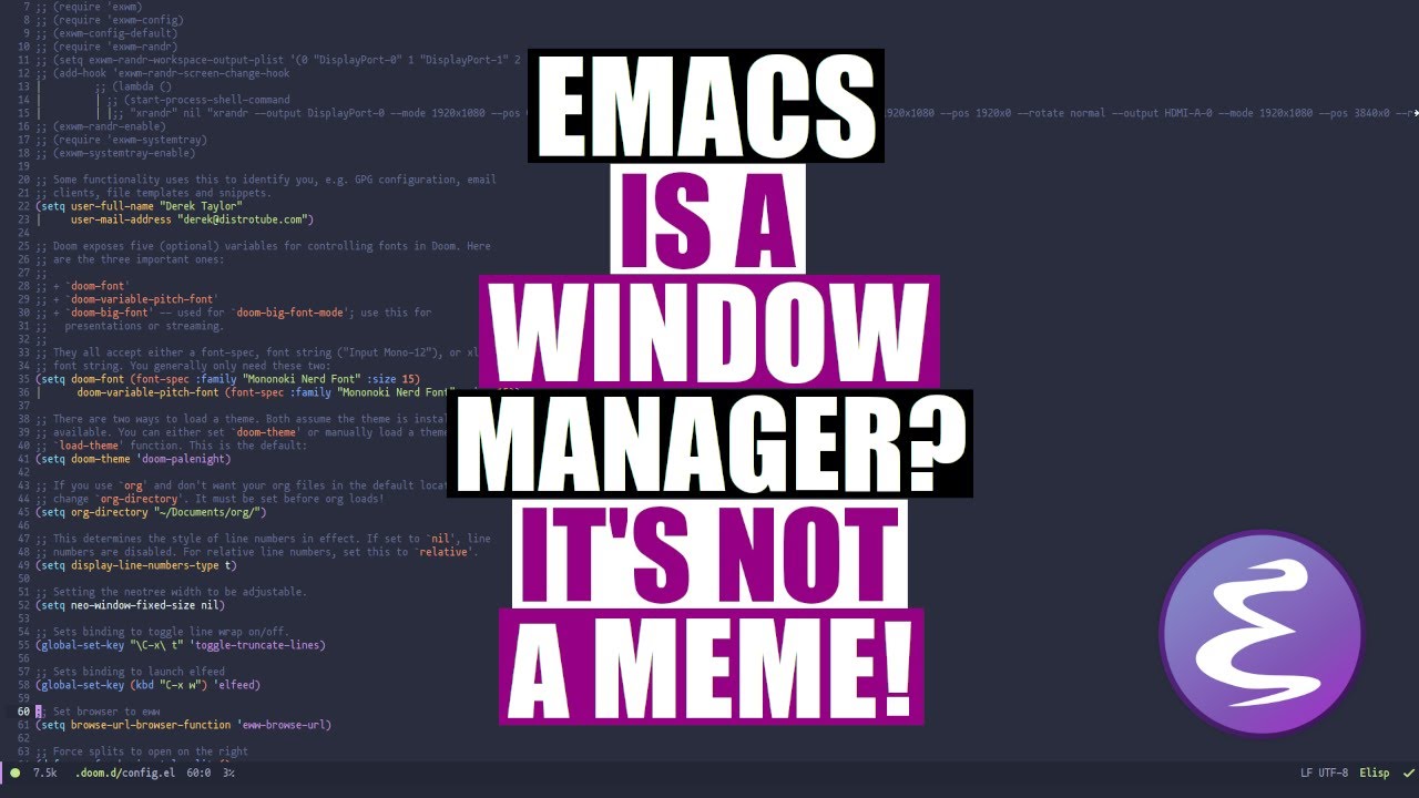 Turn Emacs Into A Window Manager With EXWM DistroTube