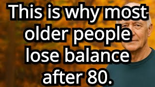 This is Why Most Older People Lose Balance After 80 – 5 Common Mistakes Doctors Warn Seniors!