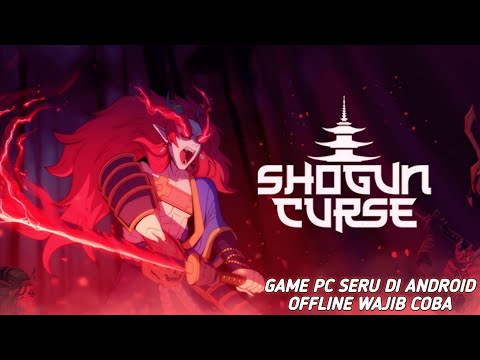 Baru ! Game Portingan PC Seru Di Android Offline - Shogun Curse Gameplay