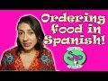 Ordering Food in Spanish
