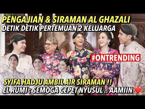 SIRAMAN AL GHAZALI : MOMEN MANIS CAMPUR HARU !! DETIK DETIK PERTEMUAN 2 KELUARGA ❤️