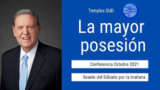 Jeffrey R. Holland l La mayor posesión