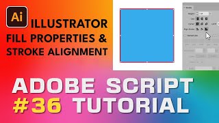 Adobe Script Tutorial 36 Illustrator Fill Properties and Stroke Alignment