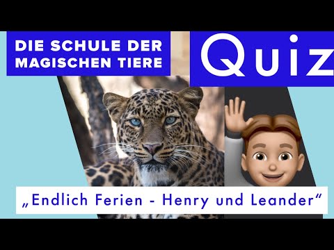 Die Schule der magischen Tiere - Endlich Ferien (3) - Henry und Leander Quiz
