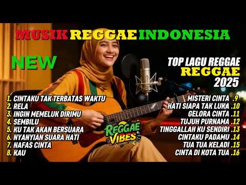 🔴 Top Hits Spotify Reggae Indonesia 2025 🔥 Full Album SKA Reggae Cover Musik Santai Terbaru Terbaik