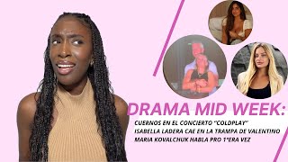 Drama TOK| CUERNOS concierto de COLDPLAY, Isabella Ladera vendida por VALENTINO, Maria Kovalchuk...