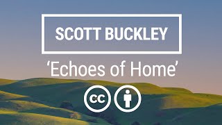 'Echoes Of Home' [Nostalgic Orchestral CC-BY] - Scott Buckley