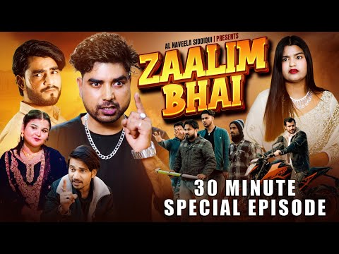 ZAALIM BHAI 30 MINUTE SPECIAL EPISODE | AL JASAR SIDDIQUI | AL NAVEELA SIDDIQUI