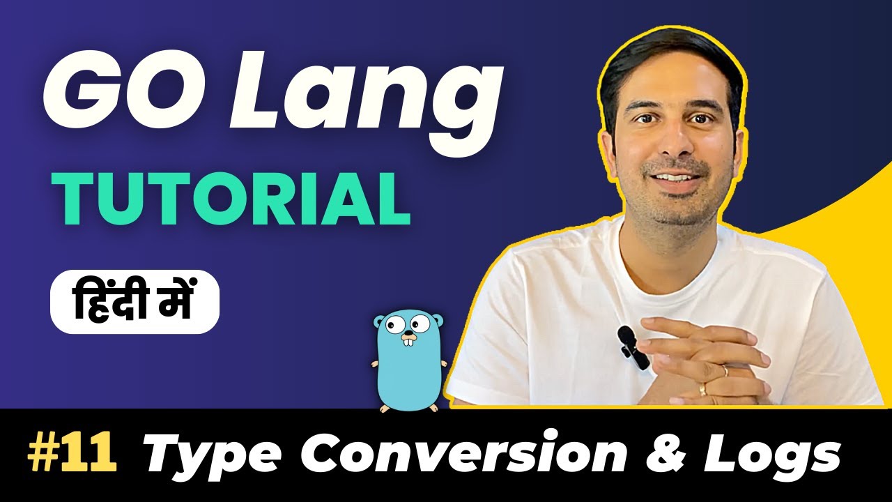 Type conversion & Log Package [Ep-11] | GO Language course in Hindi #golang #golangtutorial