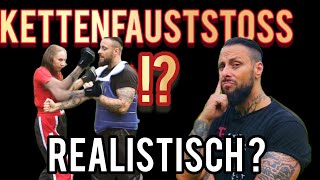 Kettenfauststoß realistisch ?