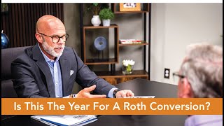 Is this the Year for a Roth IRA Conversion?