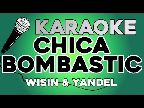 KARAOKE (Chica Bombastica – Wisin & Yandel)