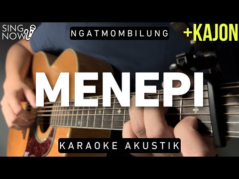 Menepi – Ngatmombilung (Karaoke Akustik + Kajon)