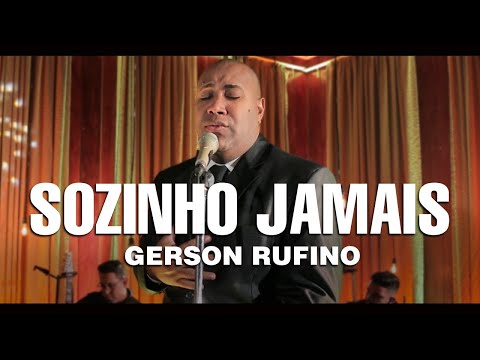 Sozinho Jamais (Gerson Rufino)