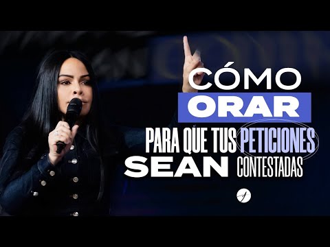 CÓMO ORAR PARA QUE TUS PETICIONES SEAN CONTESTADAS - Pastora Yesenia Then