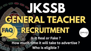 JKSSB General Teacher Recruitment : Real or Fake ? FAQ - When it will Advertise - Eligibility ?