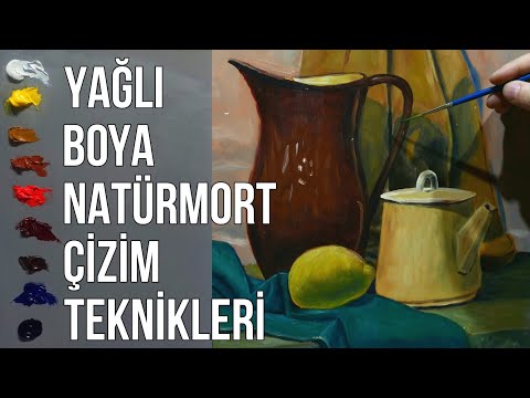 Yağlı Boya Natürmort Nasıl Çizilir!
