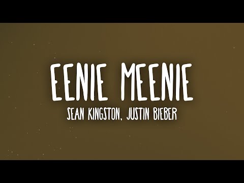 Sean Kingston, Justin Bieber - Eenie Meenie