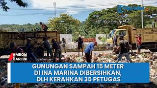Gunungan Sampah 15 Meter di Ina Marina Dibersihkan, DLH Kerahkan 35 Petugas